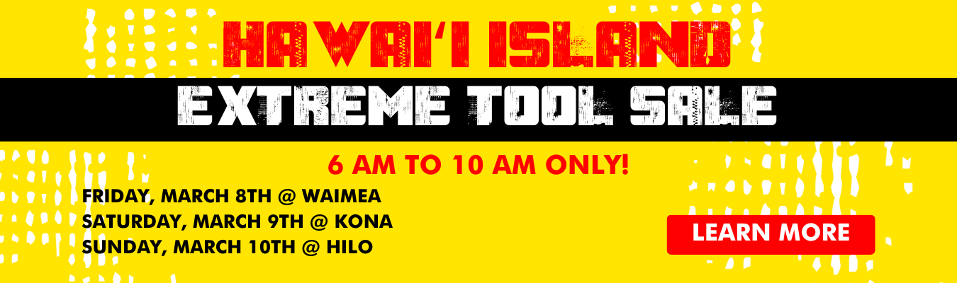 Hawaii Island Extreme Tool Sale